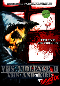 VHS Violence II: VHS and KILL (VHS Violence II: VHS and KILL)