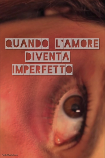  de Curta Imperfect Love (2018)