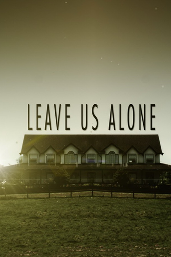 Poster de Curta Leave Us Alone (2013)