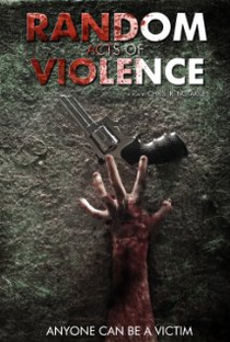 Random Acts of Violence - Poster / Capa / Cartaz - Oficial 1