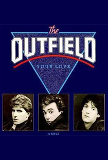 The Outfield: Your Love - Poster / Capa / Cartaz - Oficial 1