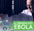 A Origem do Ebola