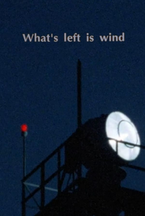 What’s Left is Wind - Poster / Capa / Cartaz - Oficial 1