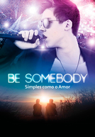 Be Somebody: Simples Como o Amor (Be Somebody)