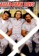 Trailer Park Boys (5ª Temporada) (Trailer Park Boys (Season 5))