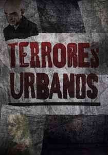 Terrores Urbanos (1ª Temporada) (Terrores Urbanos (1ª Temporada))