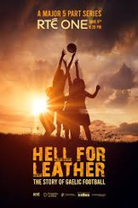 Hell for Leather: the Story of Gaelic Football (Hell for Leather: the Story of Gaelic Football)