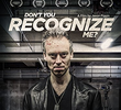 Don't You Recognise Me?