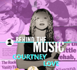 Behind the Music: Courtney Love