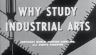 Why Study Industrial Arts? - 1956 Social Guidance / Educational Documentary - Val73TV