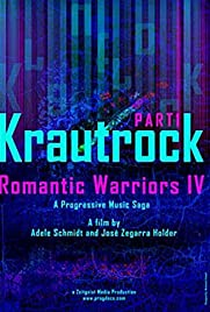 Romantic Warriors IV: Krautrock (Part I) - Poster / Capa / Cartaz - Oficial 1