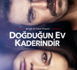 Doğduğun Ev Kaderindir