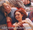 Não Nos Calaremos (1ª Temporada)