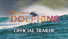 Disneynature's Dolphins - Official Trailer