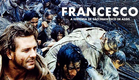 Francesco – A História de São Francisco de Assis – Francesco - Trailer