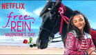 Free Rein Valentine's Day | Official Trailer [HD] | Netflix