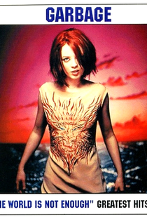 Garbage: The World Is Not Enough - Poster / Capa / Cartaz - Oficial 3
