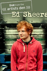 Ed Sheeran: Live from the Artists Den (Ed Sheeran: Live from the Artists Den)