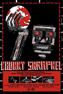 Chunky Shrapnel - Poster / Capa / Cartaz - Oficial 2