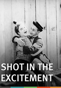 Shot in the Excitement (Shot in the Excitement)