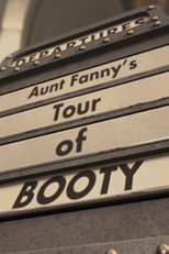 Visita aos Bastidores Com a Tia Turbina (Aunt Fanny's Tour of Booty)