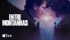 Entre Montanhas — Trailer oficial | Apple TV+