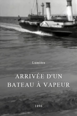 Arrivée d’un bateau à vapeur (Arrivée d’un bateau à vapeur)