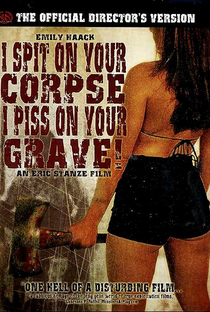 I Spit on Your Corpse, I Piss on Your Grave - Poster / Capa / Cartaz - Oficial 1