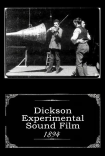 Dickson Experimental Sound Film - Poster / Capa / Cartaz - Oficial 1