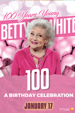 Betty White: 100 Years Young - A Birthday Celebration (Betty White: 100 Years Young - A Birthday Celebration)