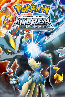 Pokémon, O Filme 15: Kyurem Contra a Espada da Justiça - Poster / Capa / Cartaz - Oficial 3