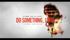 Do Something, Jake Movie Trailer (2017) - Teaser
