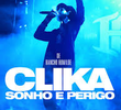 Clika: Sonho e Perigo