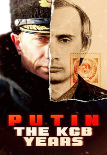 Putin: The KGB Years (Putin: The KGB Years)