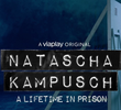 Natascha Kampusch - A Lifetime in Prison