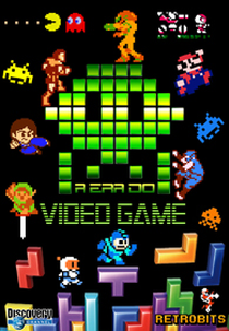 A Era do Videogame (Rise of the Video Game)