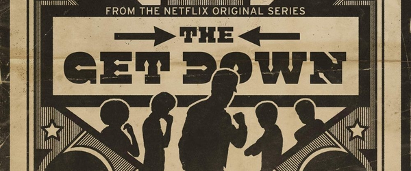 Trilha sonora de ‘The Get Down’ é disponibilizada nas plataformas digitais