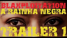 "BLAXPLOITATION: A RAINHA NEGRA" - TRAILER 1