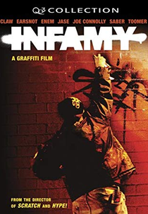 Infamy - A Graffiti Film (Infamy - A Graffiti Film)
