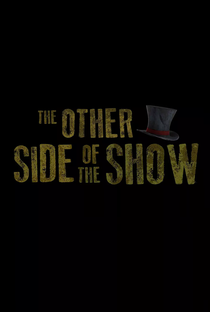 The Other Side of the Show - Poster / Capa / Cartaz - Oficial 1