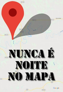 Nunca é Noite no Mapa (Nunca é Noite no Mapa)