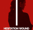 Hesitation Wound