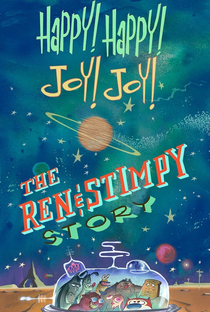 Happy Happy Joy Joy: The Ren & Stimpy Story - Poster / Capa / Cartaz - Oficial 1