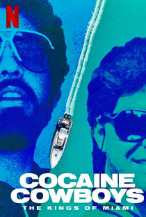 Cocaine Cowboys: The Kings of Miami - Poster / Capa / Cartaz - Oficial 6
