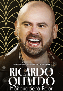 Ricardo Quevedo: Amanhã Será Pior (Ricardo Quevedo: Mañana será peor)
