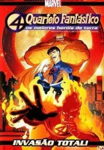 Quarteto Fantástico: Invasão Total (Fantastic Four: World´s Greatest Heroes - Total Invasion!)