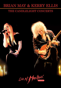 Brian May & Kerry Ellis - The Candelight Concerts: Live At Montreux 2013 (Brian May & Kerry Ellis - The Candelight Concerts: Live At Montreux 2013)