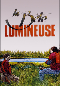 A Fera Luminosa (La bête lumineuse)