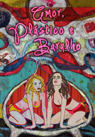 Amor, Plástico e Barulho (Amor, Plástico e Barulho)