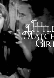 A Pequena Vendedora de Fósforos (The Little Match Girl)